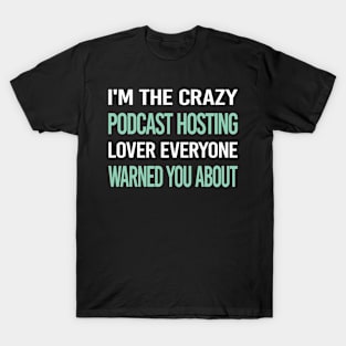 Crazy Lover Podcast Hosting T-Shirt